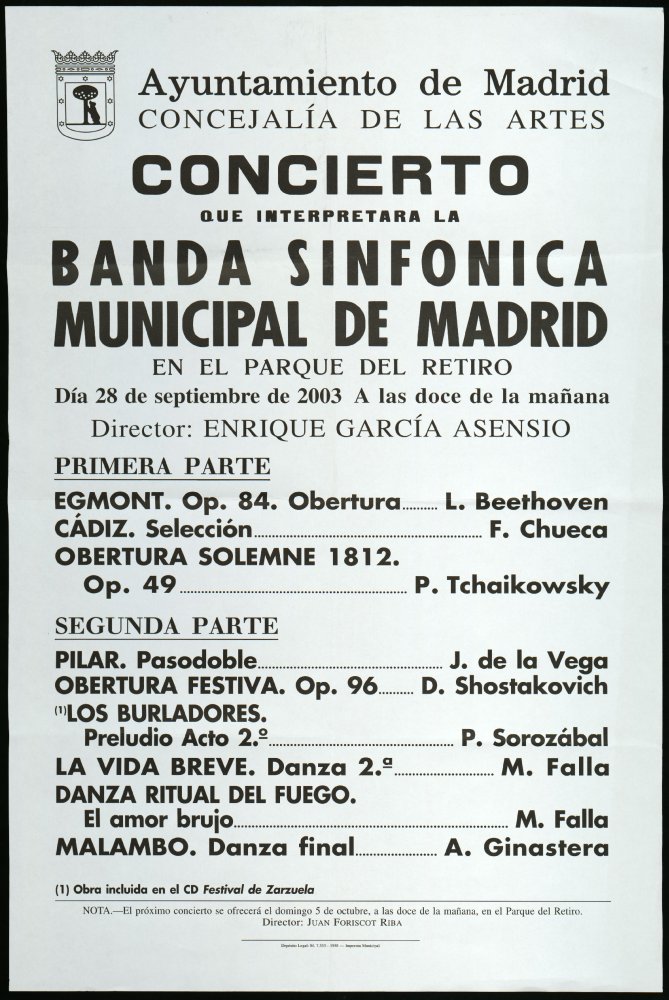 Concierto que interpretar la Banda sinfnica municipal de Madrid en el Parque del Retiro. Da 28 de septiembre de 2003. A las doce de la maana. Director invitado: Enrique Garca Asensio. 