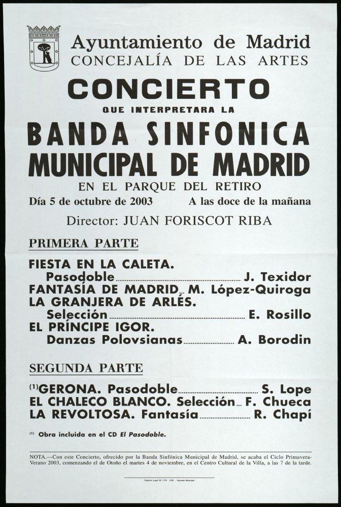 Concierto que interpretar la Banda sinfnica municipal de Madrid en el Parque del Retiro. Da 5 de octubre de 2003. A las doce de la maana. Director invitado: Juan Foriscot Riba. 