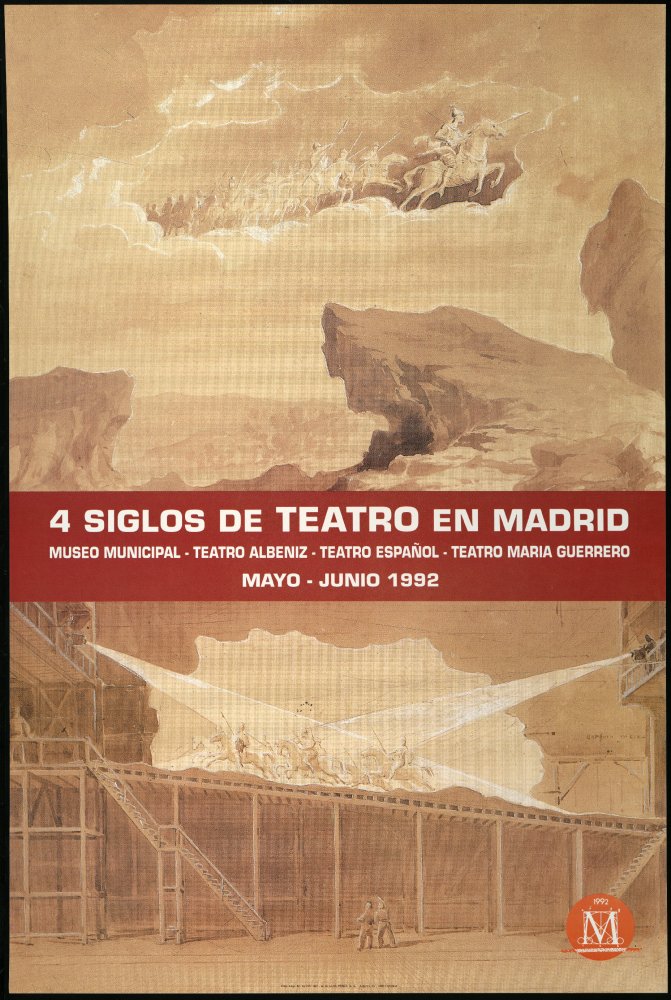 4 siglos de teatro en Madrid. Museo Municipal. Teatro Albniz. Teatro Espaol. Teatro Mara Guerrero. Mayo-junio 1992