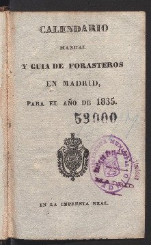 Calendario manual y guía de forasteros en Madrid : para el año de 1835