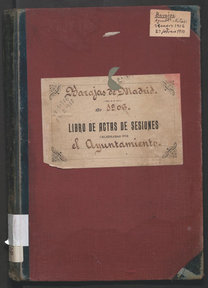 Actas y acuerdos del ayuntamiento de Barajas de 1906-1910. Libro 726.