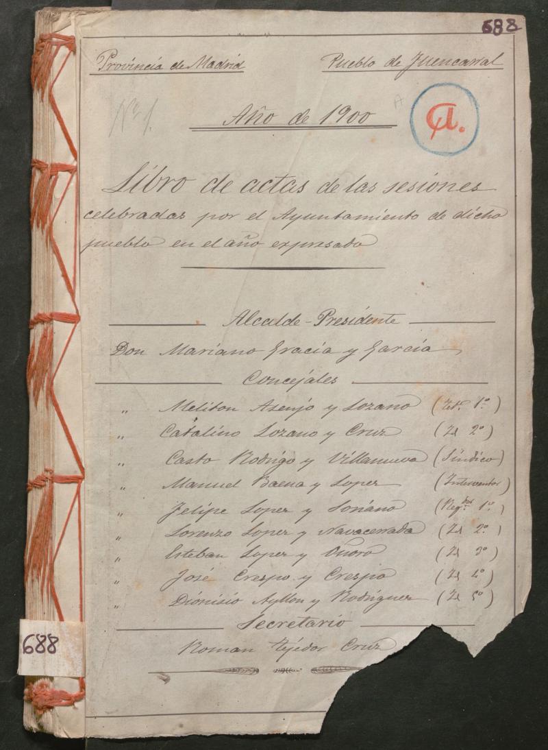 Actas y acuerdos del ayuntamiento de Fuencarral de 1900. Libro 688.