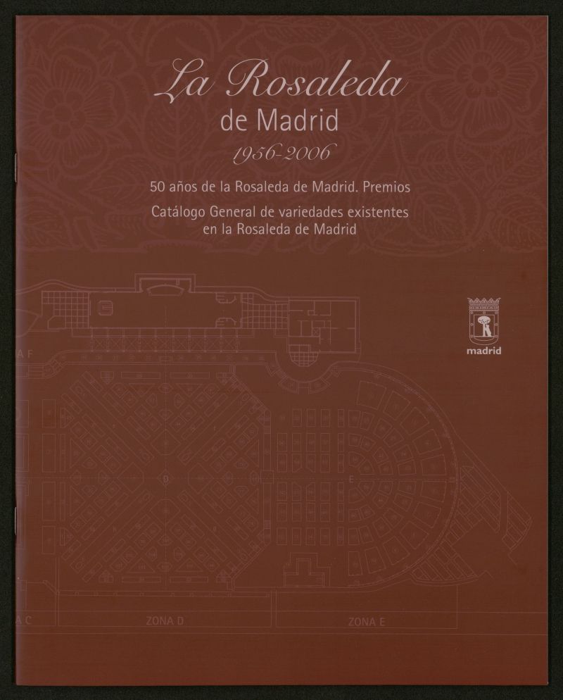 La Rosaleda de Madrid : 1956-2006
