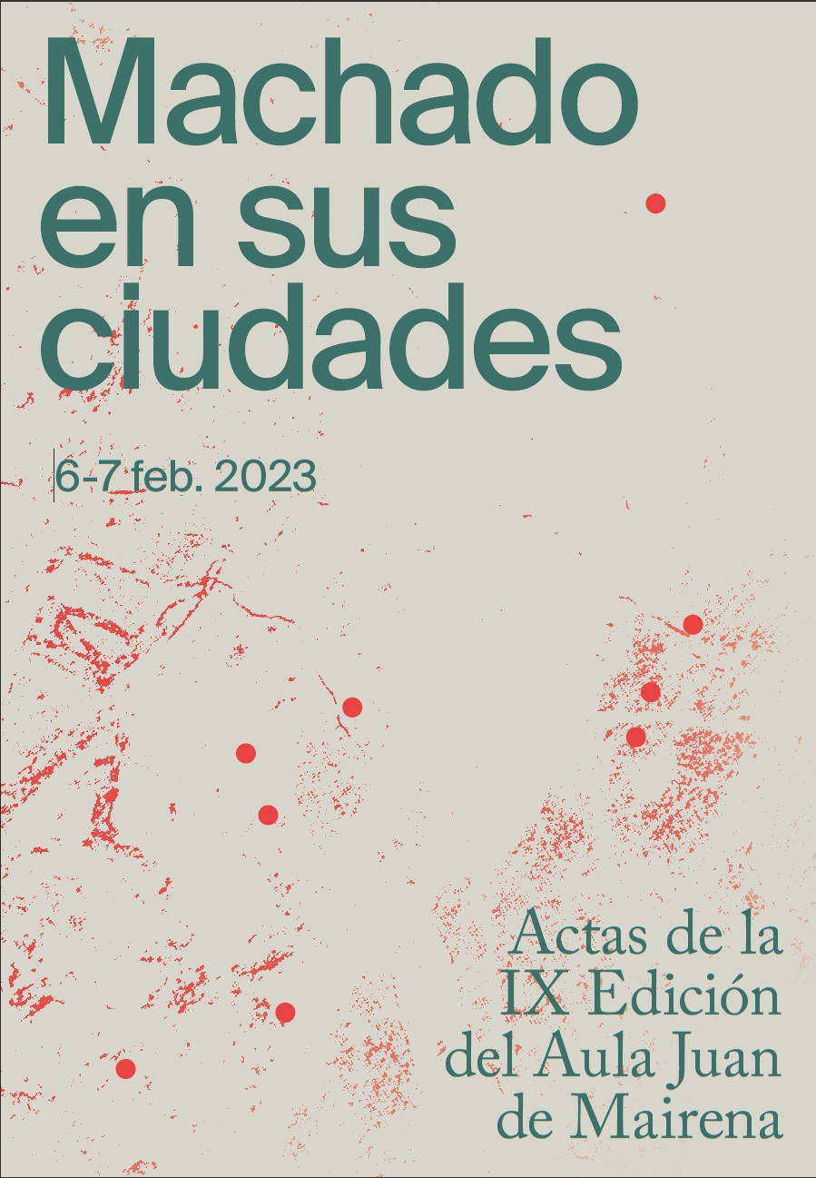 Machado en sus ciudades: 6-7 feb. 2023: Actas de la IX Edicin del Aula Juan de Mairena