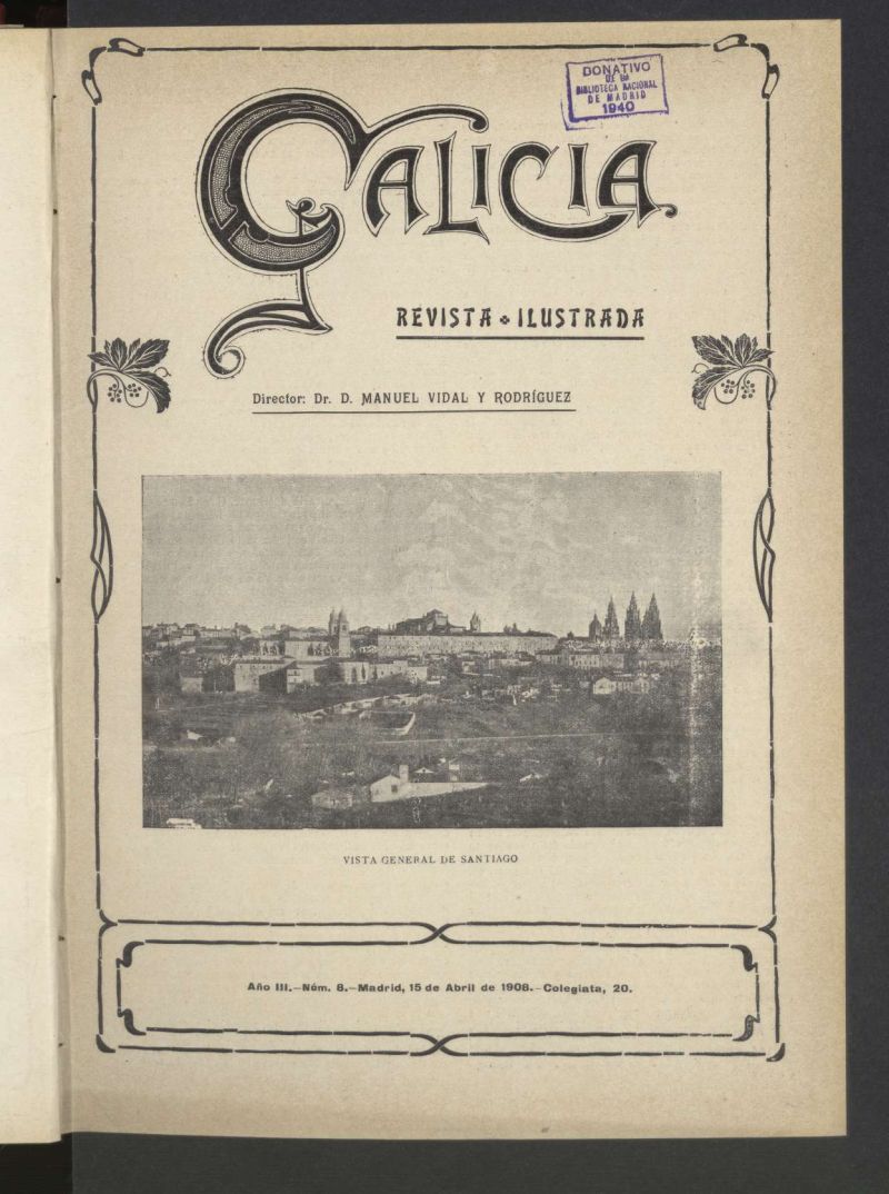 Galicia en Madrid: revista decenal ilustrada del 15 de abril de 1908