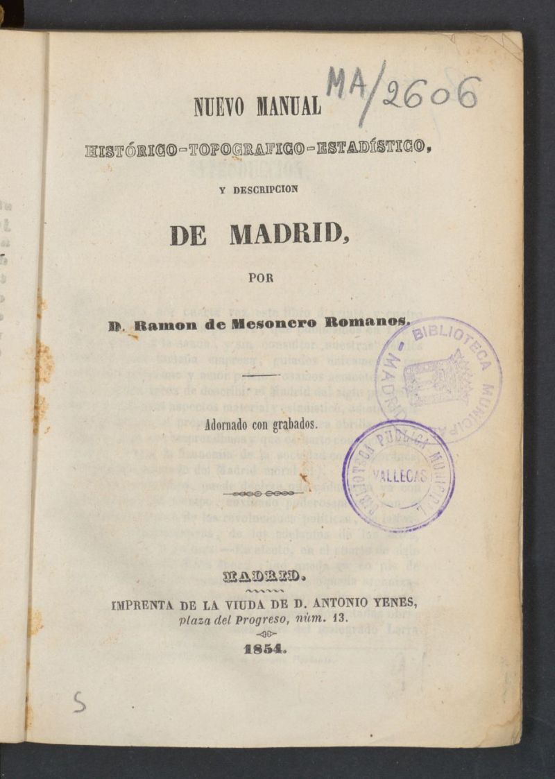 Nuevo manual histrico-topogrfico-estadstico y descripcin de Madrid
