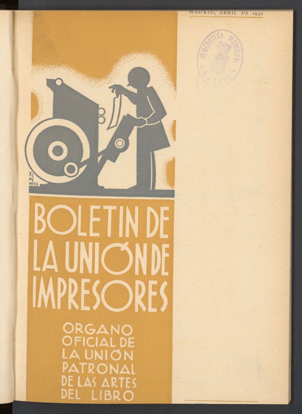 Boletn de la unin de impresores : rgano de la unin patronal de las artes del libro de abril de 1932