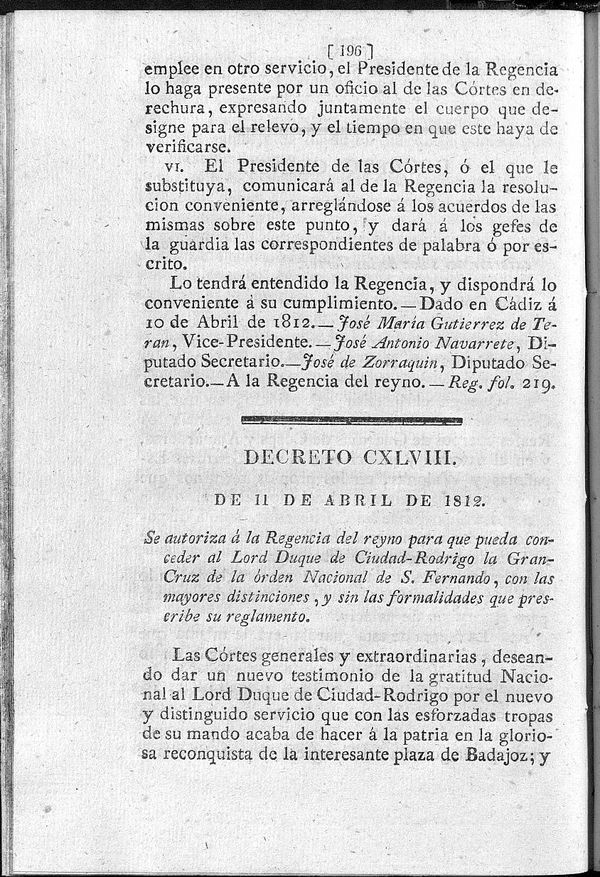 Decreto de 11/04/1812. Se autoriza  la Regencia del reyno para que pueda conceder al Lord Duque de Ciudad-Rodrigo la Gran-Cruz de la orden Nacional d.e S. Fernando, con las mayores distinciones, y sin las formalidades que prescribe su reglamento.