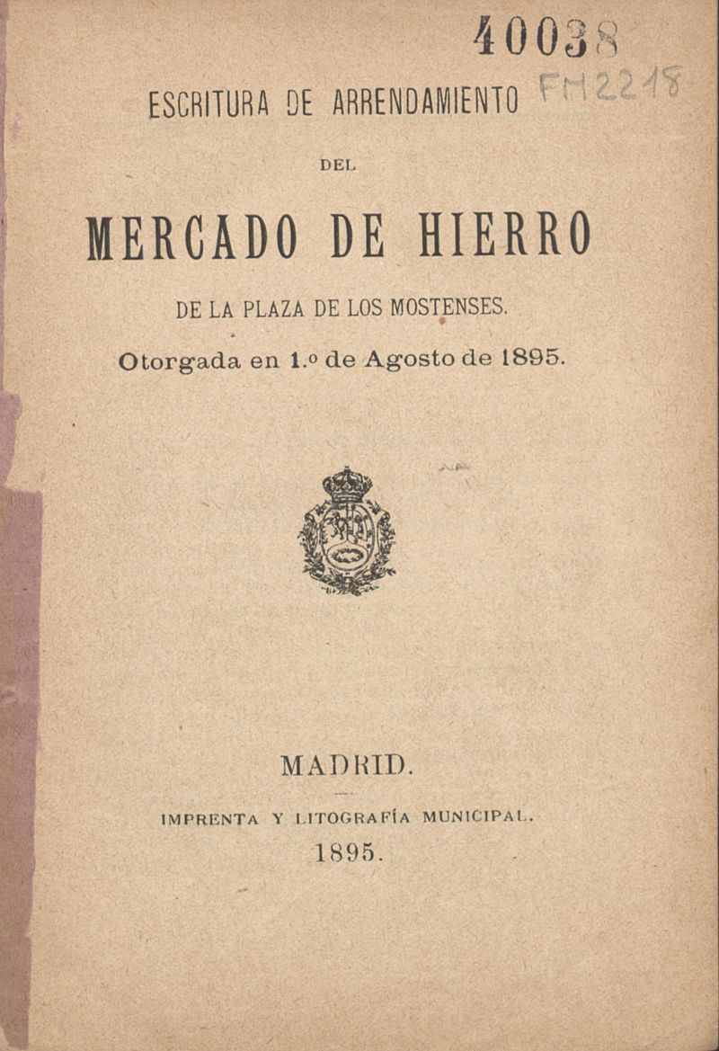 Escritura de arrendamiento del mercado de hierro de la plaza de los Mostenses : otorgada en 1º de agosto de 1895
