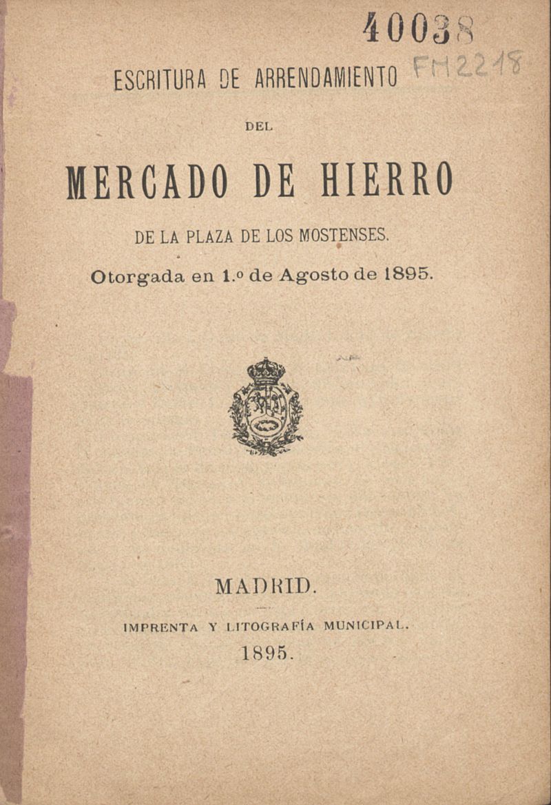 Escritura de arrendamiento del mercado de hierro de la plaza de los Mostenses : otorgada en 1 de agosto de 1895