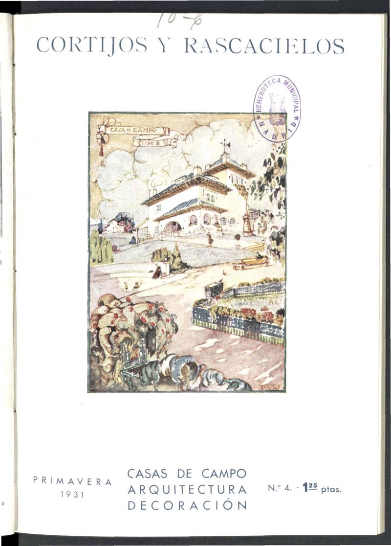 Cortijos y Rascacielos: casas de campo, arquitectura, decoracin. N. 4. Primavera de 1931