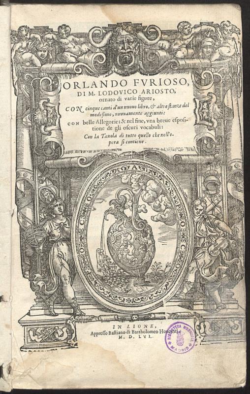 Orlando furioso / di M. Lodouico Ariosto ; ... Con cinque canti d-un nuouo libro, et altre stanze del medesimo, nuouamente aggiunti ... ; & nel fine , vna breue espositione de gli oscuri vocabuli [Raccolte da M. Lodouico Dolce] ; Con la Tauola di tutto quello ... si contiene.