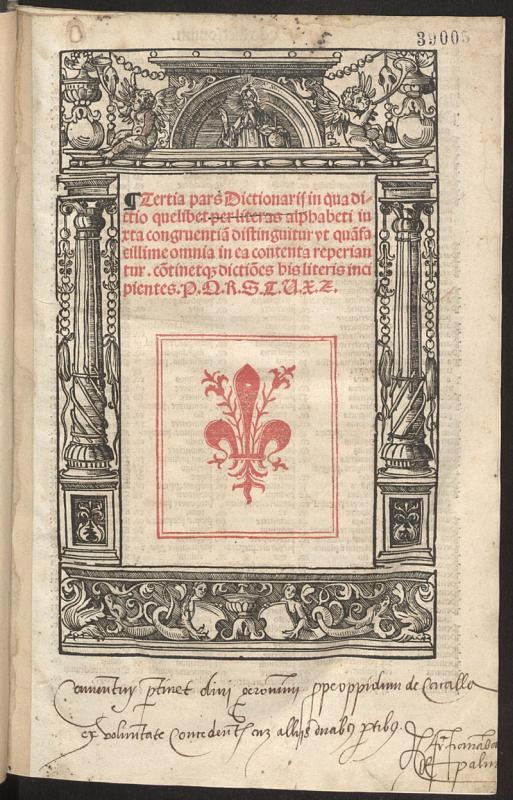 Tertia pars Dictionarij in qua dictio quelibet per literas alphabeti iuxta congrue[n]tia distinguitur ... / [Editus per fratre[m]. Petru[m] bercharu[m]... ordinis sancti benedicti. ; per magistru[m] Conradum henfogel ... reuisa ac denuo eme[n]data].