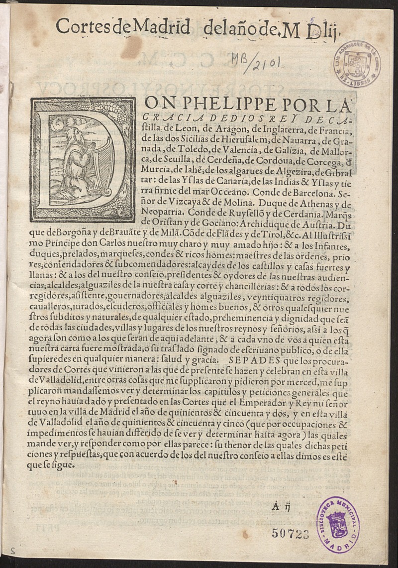 Capitulos y leyes discedidos en las Cortes que su Mag. del Emperador n[uestro] seor mando tener y se tuuiero[n] en la villa de Madrid el ao de 1552...