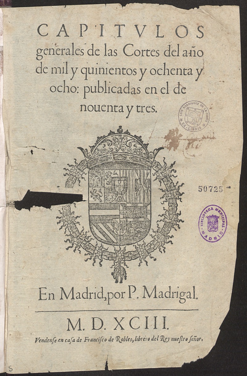 Capitulos Generales de las Cortes del ao de mil y quinientos y ochenta y ocho, publicadas en el de nouenta y tres.