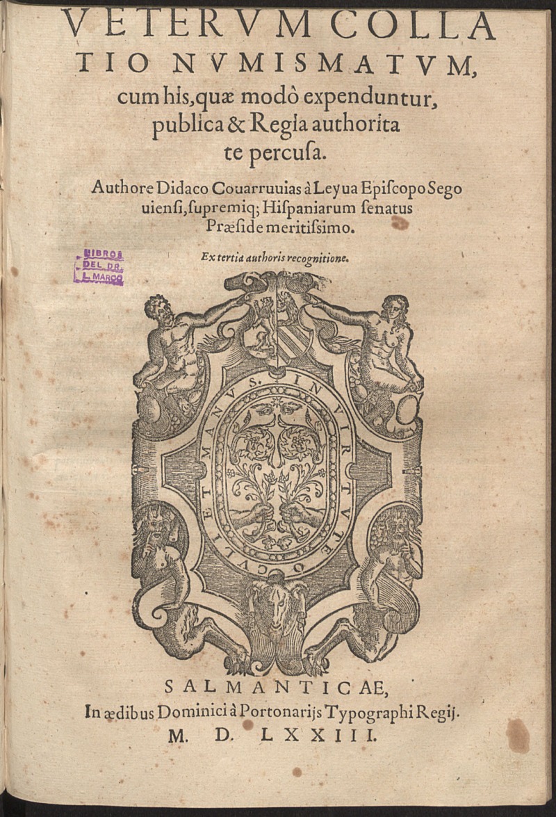 Veterum Collatio Numismatum / Authore Didaco Couarrubias  Leyua ...