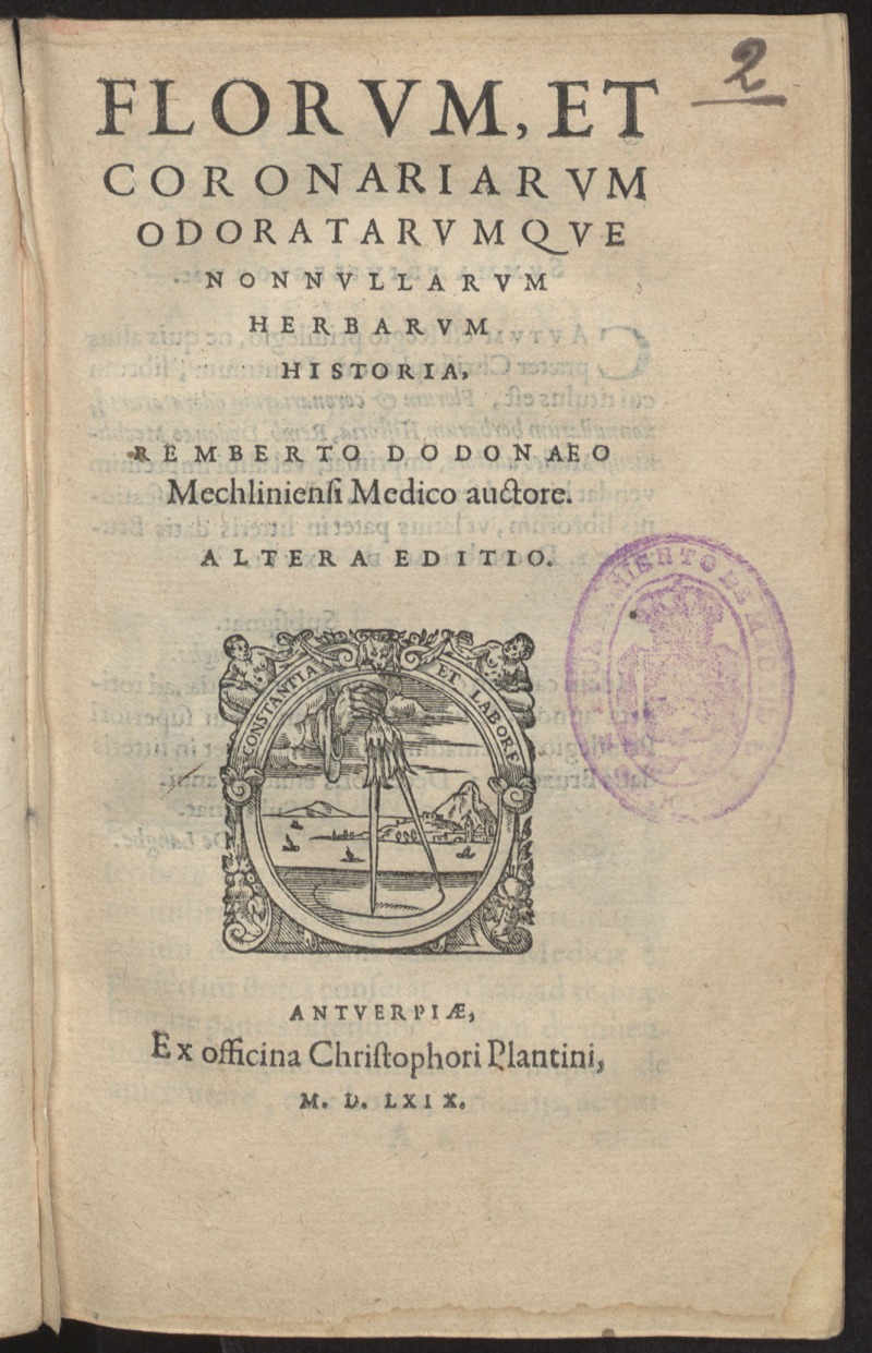 Florum, et coronariarum odoratarumque nonnullarum herbarum historia / Remberto Dodono ... auctore