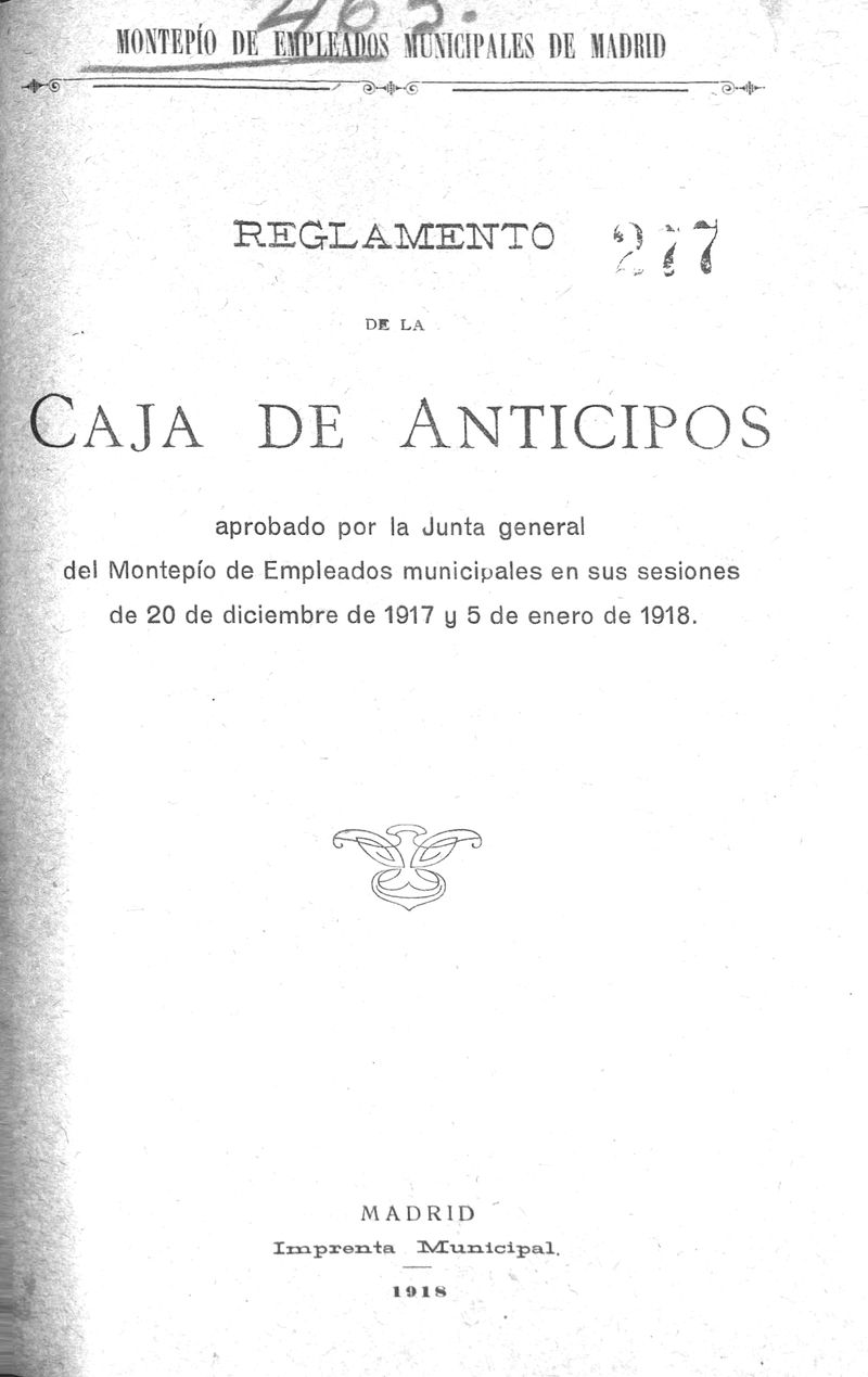 Reglamento de la Caja de Anticipos aprobado por la Junta general del Montepío de Empleados Municipales en sus sesiones de 20 de diciembre de 1917 y 5 de enero de 1918