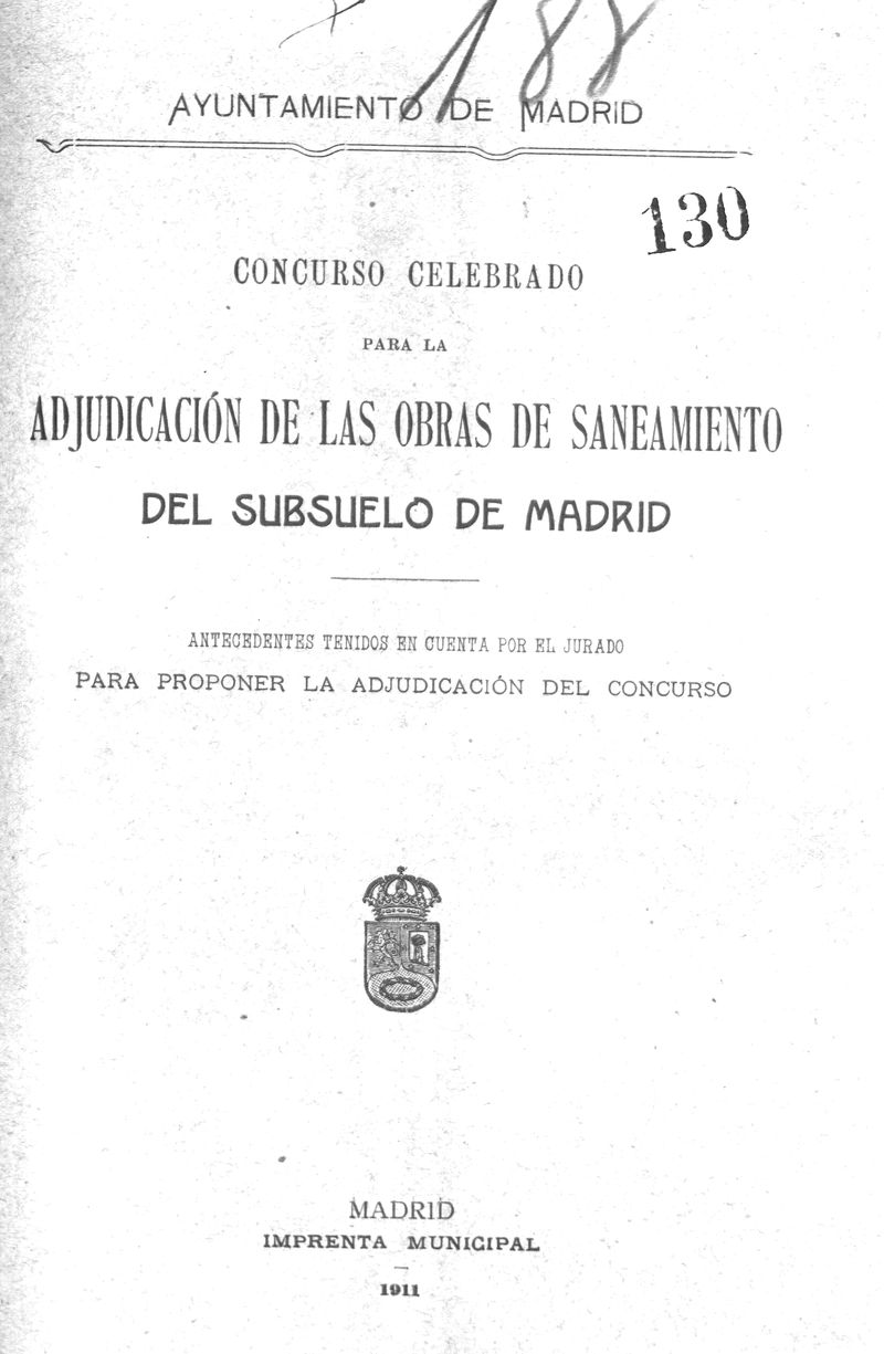 Concurso celebrado para la adjudicacin de las obras de saneamiento del subsuelo de Madrid: Antecedentes tenidos en cuenta por el jurado para proponer la adjudicacin de consumo