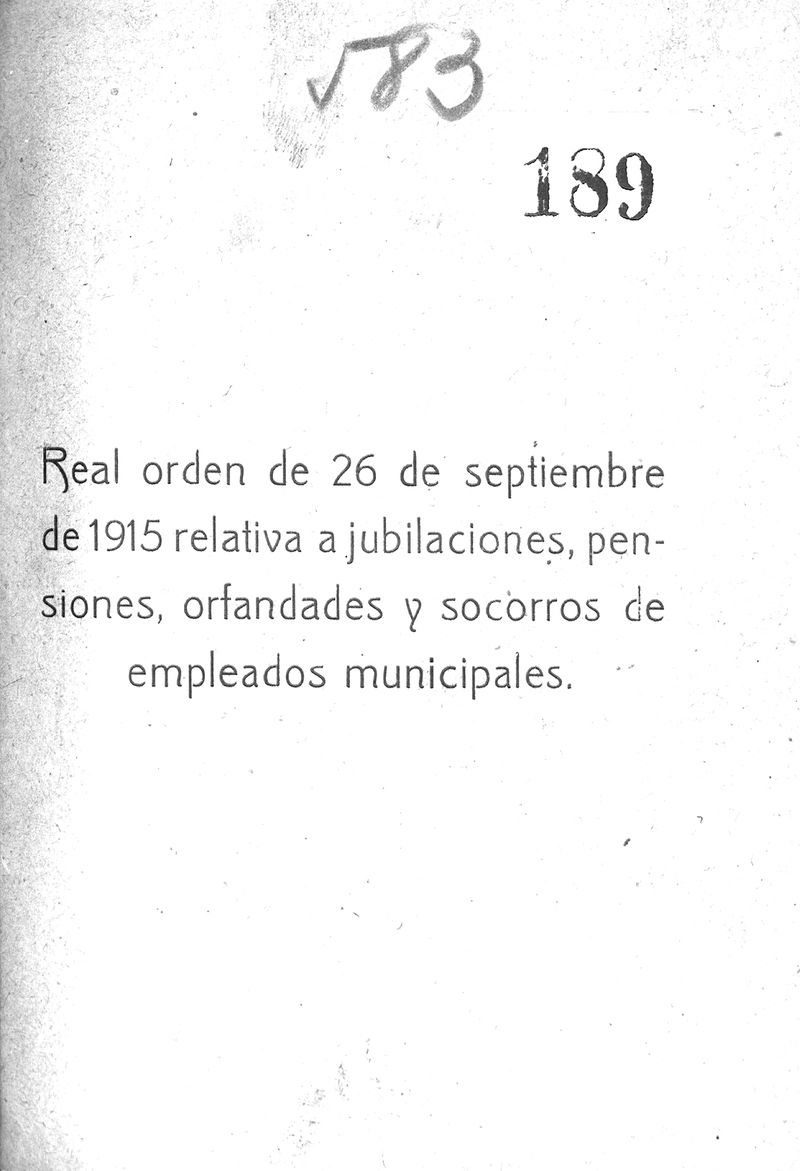 Real orden de 26 de septiembre de 1915 relativa a jubilaciones, pensiones, orfandades y socorros de empleados municipales.