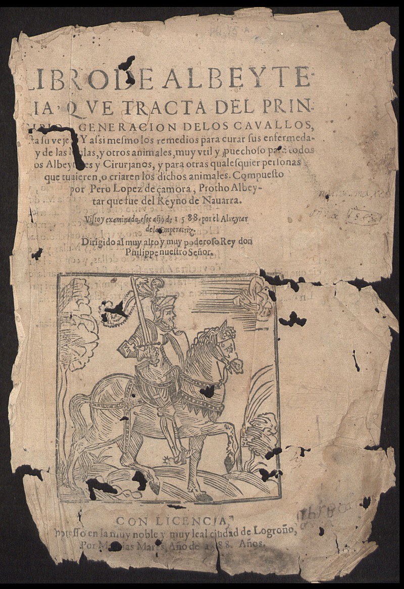 Libro de albeyteria : que tracta del principio y generacin de los cauallos hasta su vejez ... y de las mulas, y otros animales (puntos suspensivos) / Compuesto por Pero Lopez de amora ...