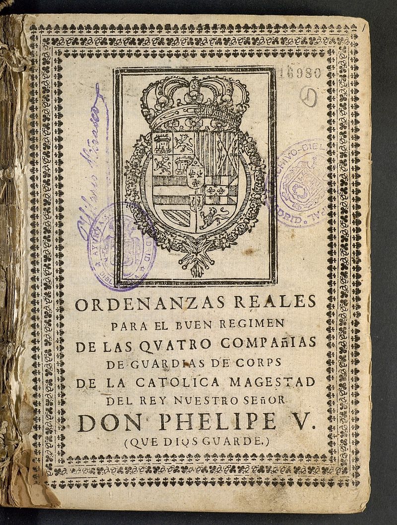 Ordenanzas reales para el buen rgimen de las quatro compaias de guardias de corps