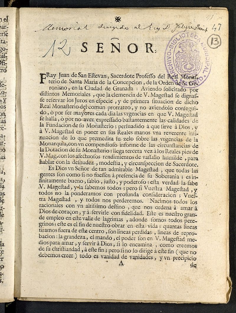 Seor, Fray Juan de San Estevan... aviendo solicitado por distintos memoriales, que la clemencia de V. Magestad se dignase reservar los juros en especie