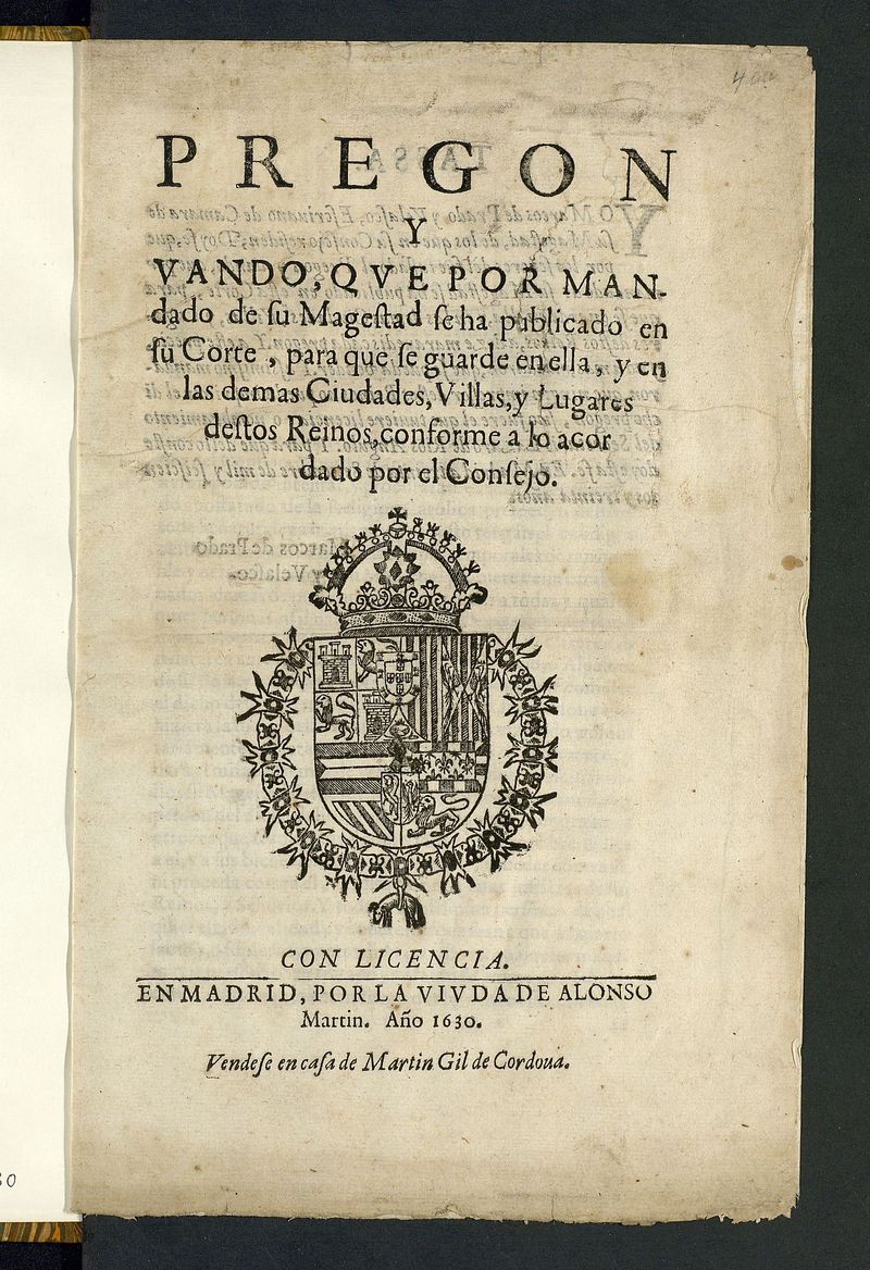 Pregon y vando, que por mandado de su Magestad se ha publicado en su Corte, para que se guarde en ella, y en las demas Ciudades, Villas y Lugares destos Reinos, conforme a lo acordado por el Consejo