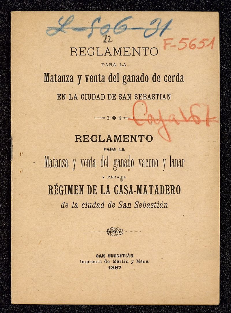 Reglamento para la matanza y venta del ganado vacuno y lanar, y para el régimen de la Casa-Matadero de la ciudad de San Sebastian