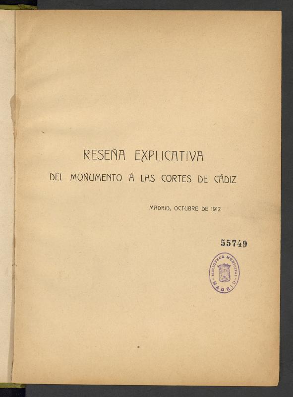 Resea explicativa del monumento  las Cortes de Cdiz: Madrid, octubre de 1912-- [s.l. : s.n., ca. 1912]
 15 p. + 4 lm. ; 28 cm