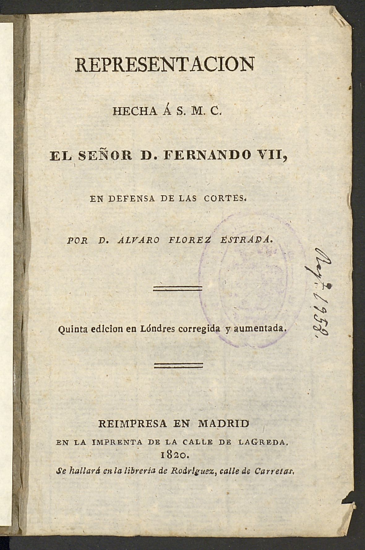 Representacin hecha  S.M.C. el seor D. Fernando VII, en defensa de las Cortes