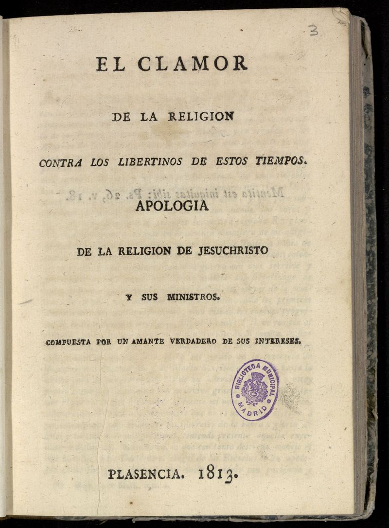 El clamor de la religion contra los libertinos de estos tiempos: apologa de la religion de Jesuchristo y sus ministros / compuesta por un amante verdadero de sus intereses
