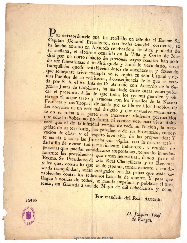 Edicto de publicacin por la Chancillera de Granada de los sucesos ocurridos el 2 de mayo en Madrid, y conminando a los vecinos de esta ciudad, de acuerdo con lo mandado por el Infante D. Antonio y la Suprema Junta de Gobierno, a observar buen trato y armona con los vasallos y tropas de la nacin francesa