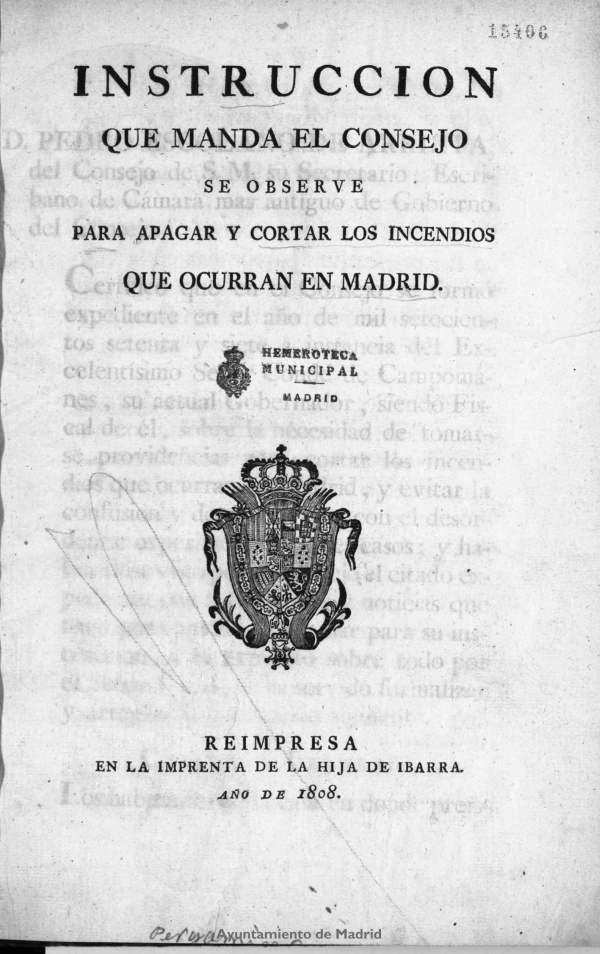 Instruccin que manda el Consejo se observe para apagar y cortar los incendios que ocurran en Madrid