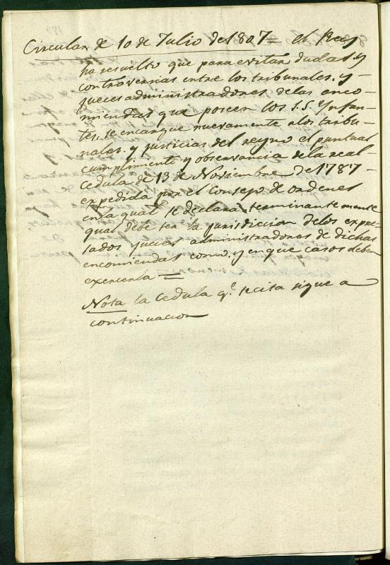 Circular de 10 de Julio de 1807. El Rey ha resuelto que para evitar dudas y controversias entre los tribunales y jueces administradores de las encomiendas (...)