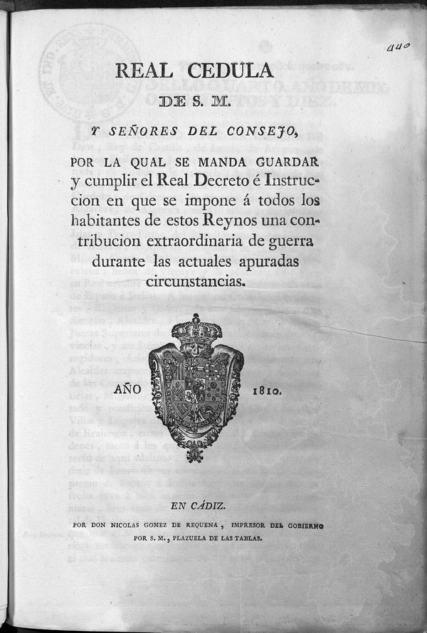 Real Cdula de S.M. y seores del Consejo por la qual se manda guardar y cumplir el Real Decreto e Instruccin en que se impone a todos los habitantes de estos Reynos una contribucin extraordinaria de guerra durante las actuales apuradas circunstancias