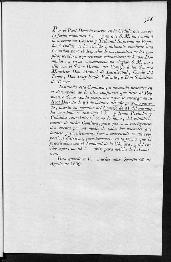 Por el Real Decreto inserto en la Cdula que con esta fecha comunico a V. y en que S.M. ha tenido a bien crear un Tribunal Supremo de Espaa e Indias,se ha servido igualmente nombrar una comisin...