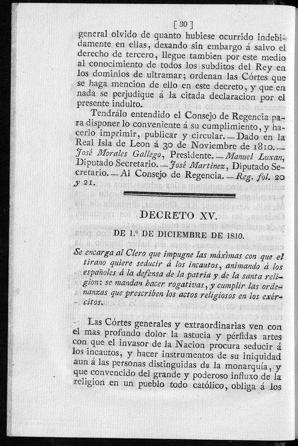 Decreto de 1/12/1810. Se encarga al Clero que impugne las mximas con que el tirano quiere seducir a los incautos animando a los espaoles  la defensa de la patria y de la santa religin: se mandan hacer rogativas y cumplir las ordenanzas que prescriben los actos religiosos en los exrcitos.