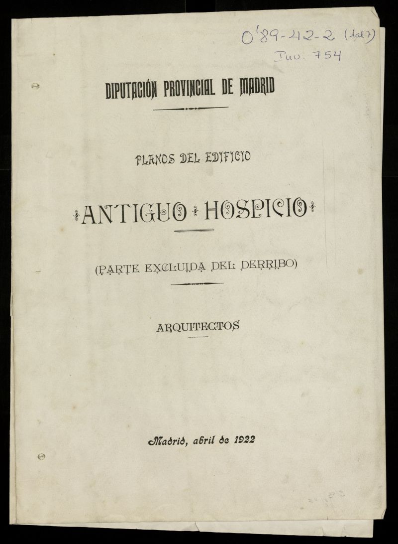 Planos del edificio del antiguo hospicio de Madrid referidos a la parte excluida del derribo