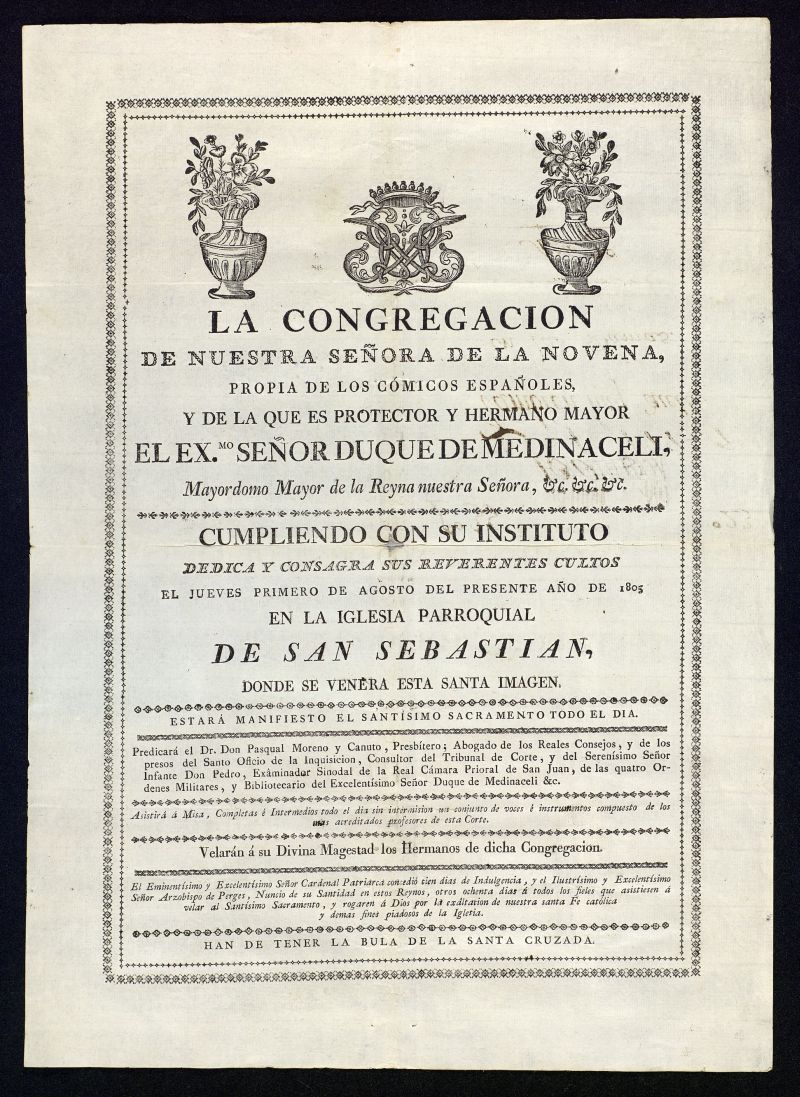 La Congregacin de Nuestra Seora de la Novena, propia de los cmicos espaoles... dedica y consagra sus reverentes cultos el jueves primero de agosto del presente ao de 1805 en la iglesia parroquial de San Sebastin...