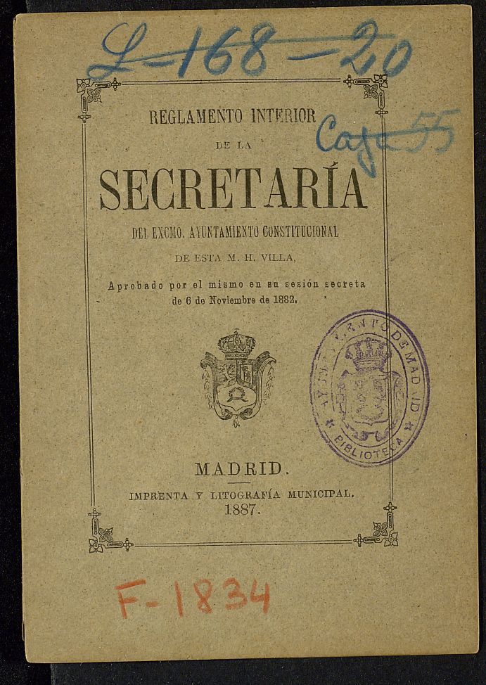 Reglamento interior de la Secretaría del Excmo. Ayuntamiento Constitucional de esta M. H. Villa, aprobado por el mismo en su sesión secreta de 6 de noviembre de 1882
