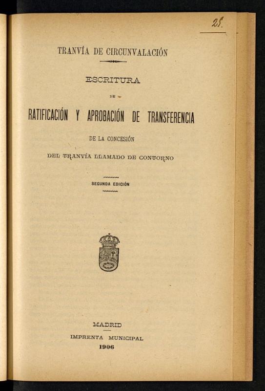Tranva de circunvalacin : escritura de ratificacin y aprobacin de transferencia de la concesin del tranva llamado de Contorno