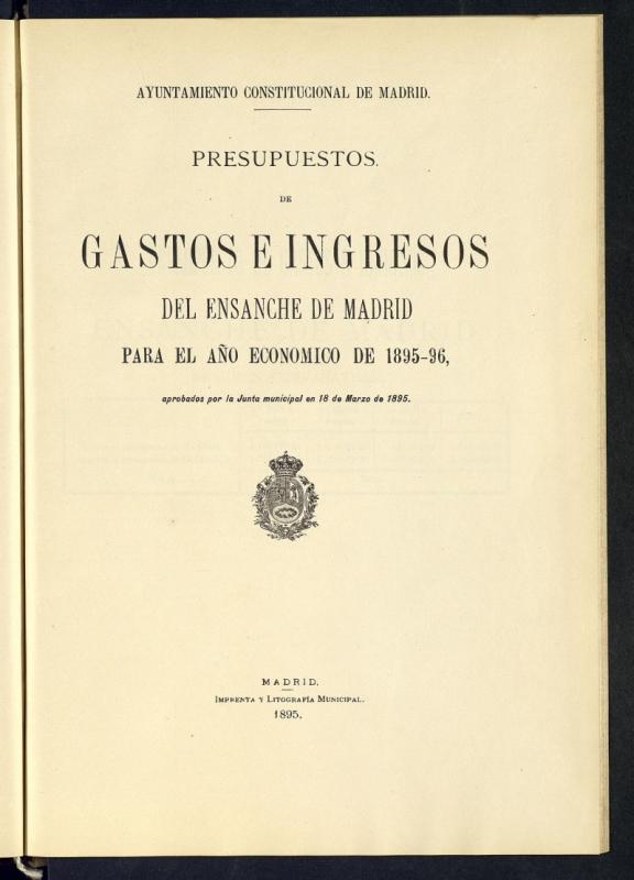 Presupuestos de gastos  ingresos del Ensanche de Madrid para el ao econmico de 1895-96