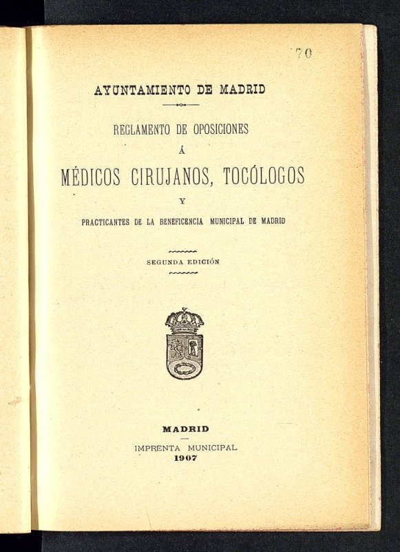 Reglamento de oposiciones a mdicos cirujanos, toclogos y practicantes de la Beneficencia Municipal de Madrid