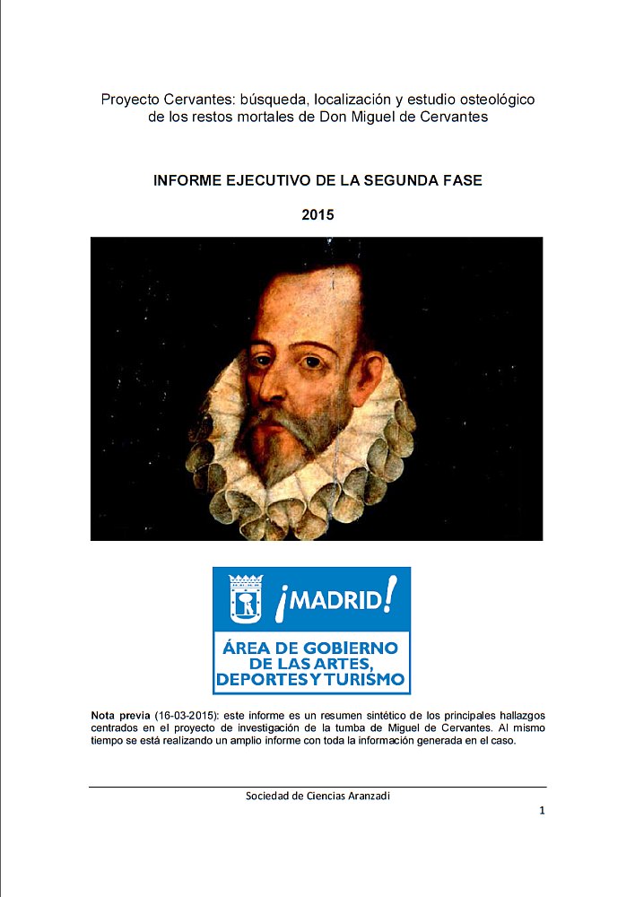 Proyecto Cervantes: bsqueda, localizacin y estudio osteolgico de los restos mortales de Don Miguel de Cervantes: Informe ejecutivo de la segunda fase
