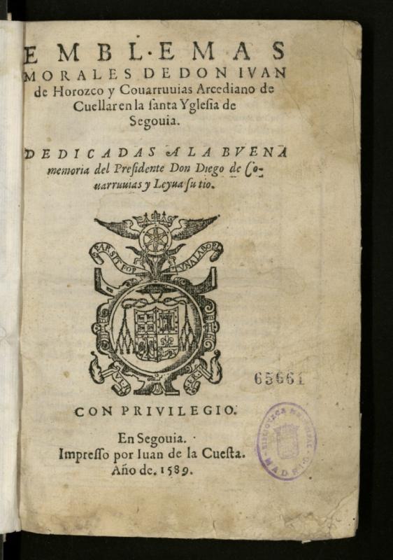 Emblemas morales de Don Iuan de Horozco y Couarruuias.