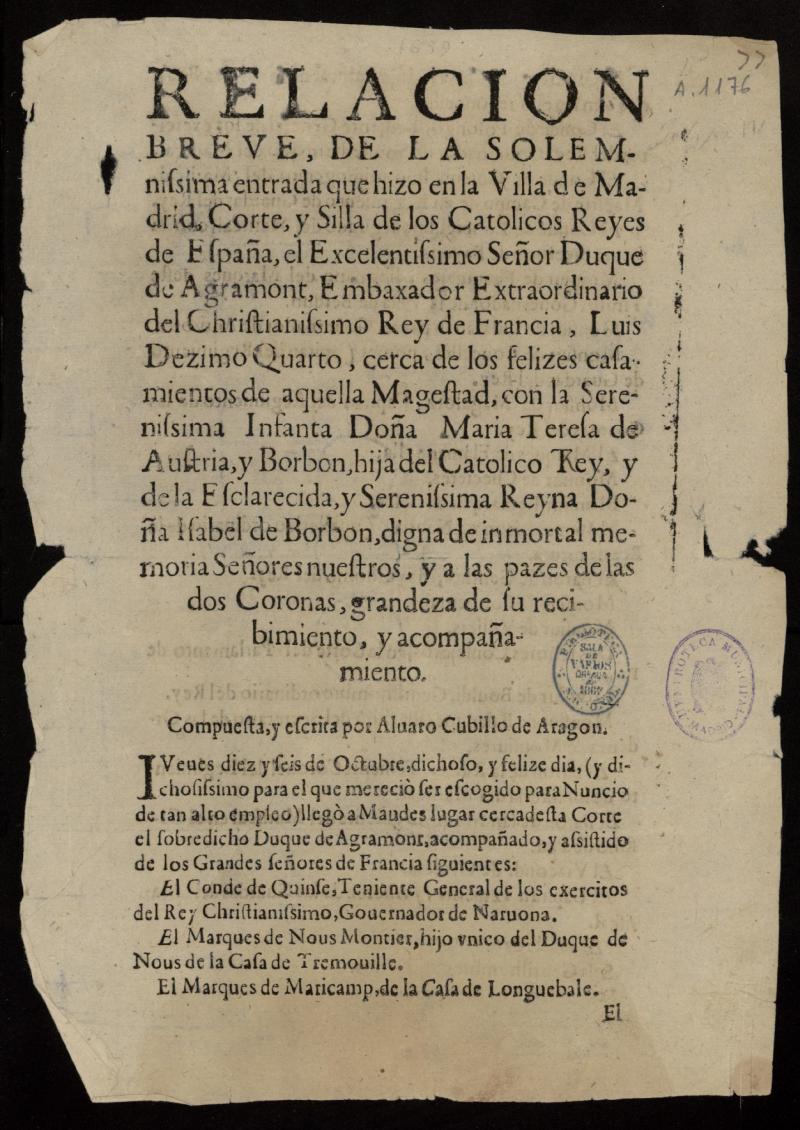 Relacion breve, de la Solemnisima entrada que hizo en la Villa de Madrid ... el ... Duque de Agramont ... cerca de los felizes casamientos de aquella Magestad, con la Serenissima Infanta Doa Maria Teresa de Austria y Borbon ...