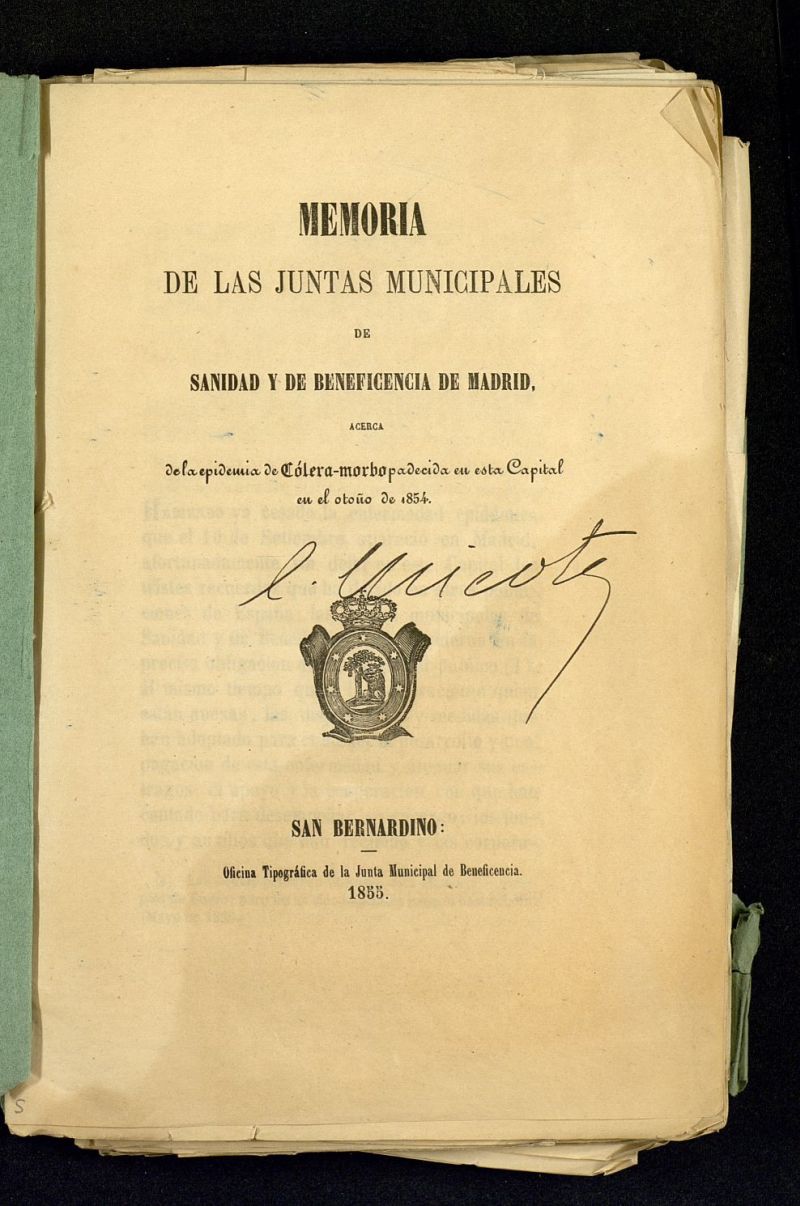 Memoria de las Juntas Municipales de Sanidad y Beneficiencia de Madrid acerca de la epidemia de clera-morbo padecida en esta capital en el otoo de 1854