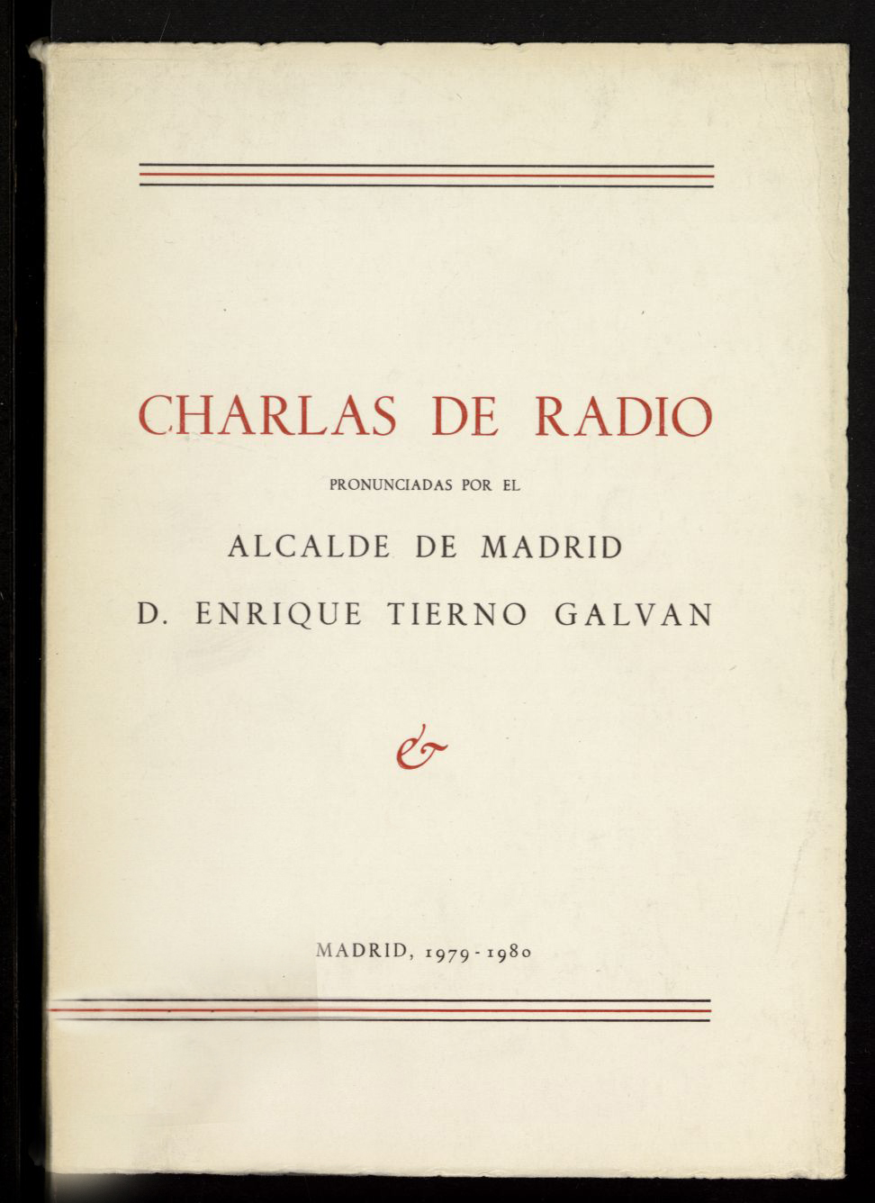 Charlas de radio pronunciadas por el Alcalde de Madrid D. Enrique Tierno Galvn: 1979-1980