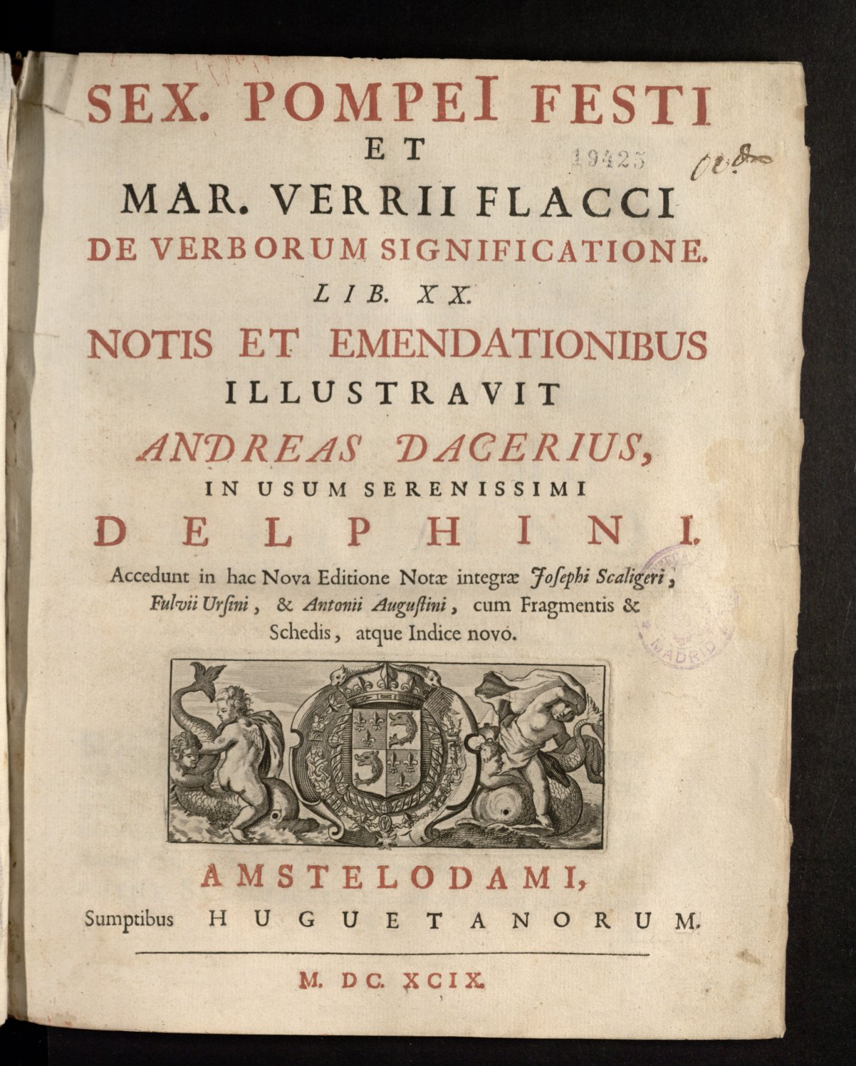Sex. Pompe Festi et Mar. Verrii Flacci De Verborum significatione lib. XX